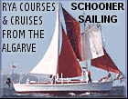 Schooner Sailing - Classic Yacht or New Beneteau - RYA Courses or Cruises from the Algarve