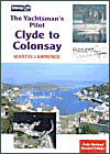 The Yachtsman's Pilot to the West Coast of Scotland - Clyde to Colonsay. This edition new in 2007.