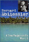 Bernard Moitessier - A Sea Vagabond's World